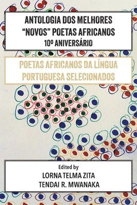 Antologia Dos Melhores &quot;Novos&quot; Poetas Africanos 10Aniversrio 1