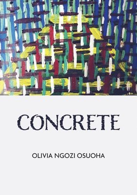 Ngozi Olivia Osuoha, Ngozi  Olivia Osuoha - Concrete, Häftad