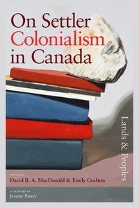 bokomslag On Settler Colonialism in Canada