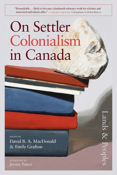 David MacDonald, Emily Grafton - On Settler Colonialism in Canada: Lands and Peoples, Häftad