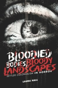 bokomslag Bloodied Bodies, Bloody Landscapes
