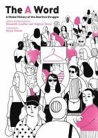 bokomslag The Word: A Global History of the Abortion Struggle