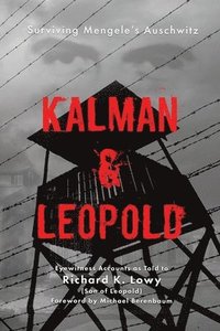 bokomslag Kalman & Leopold: Surviving Mengele's Auschwitz