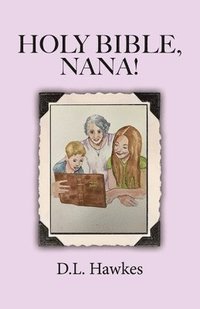 bokomslag Holy Bible, Nana!