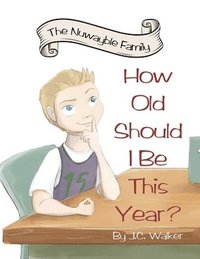 bokomslag The Nuwayble Family: How Old Should I Be This Year?