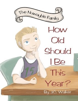 bokomslag The Nuwayble Family: How Old Should I Be This Year?