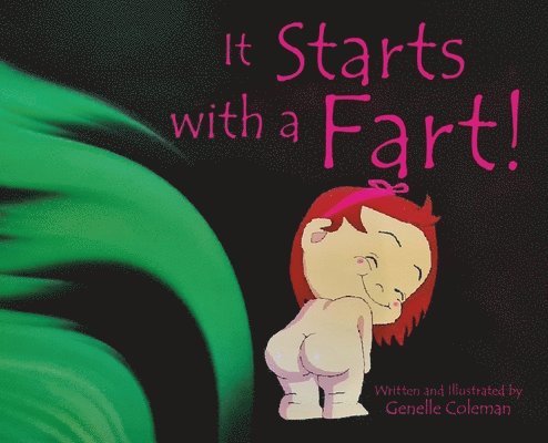 Genelle Coleman - It Starts With a Fart!, Inbunden