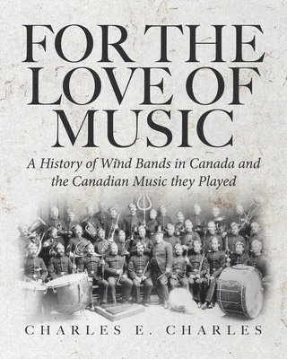 Charles E Charles, Charles E. Charles - For the Love of Music, Häftad