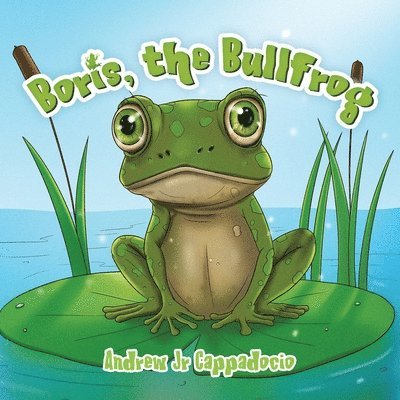 Boris, the Bullfrog 1