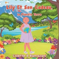 bokomslag Lily Et Son Cadeau, la Plante Terre