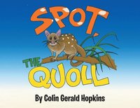 bokomslag Spot, the Quoll