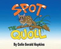 bokomslag Spot, the Quoll