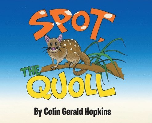 Spot, the Quoll 1