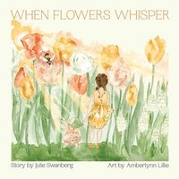 bokomslag When Flowers Whisper