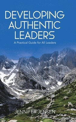 Developing Authentic Leaders 1