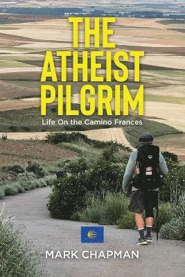 Mark Chapman - Atheist Pilgrim, Häftad