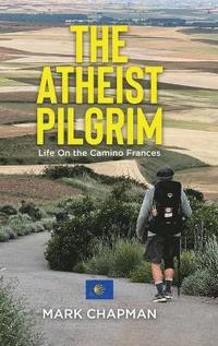 bokomslag The Atheist Pilgrim