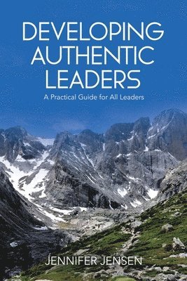 Developing Authentic Leaders 1