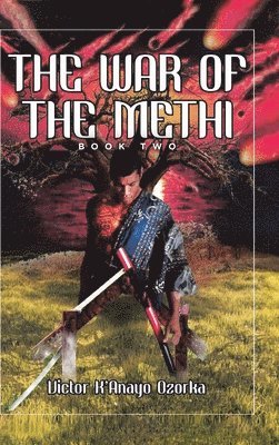 Victor K'Anayo Ozorka - War of the Methi, Inbunden