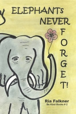 Elephants Never Forget (2nd Edition) 1