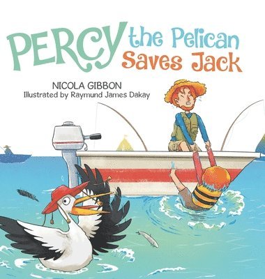 bokomslag Percy the Pelican Saves Jack