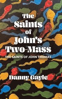 bokomslag The Saints of John's Two-Mass: The Saints of John Thomas