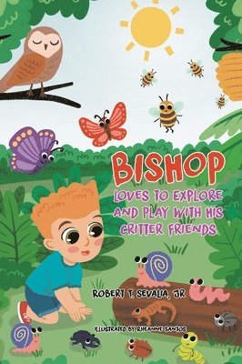 bokomslag Bishop Loves to Explore and Play with His Critter Friends