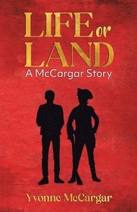 bokomslag Life or Land: A McCargar Story