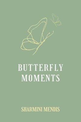 Butterfly Moments 1