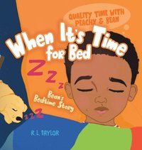 bokomslag When It's Time for Bed: Bean's Bedtime Story