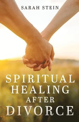 Spiritual Healing After Divorce 1