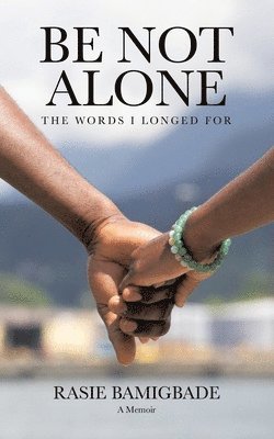 Be Not Alone 1