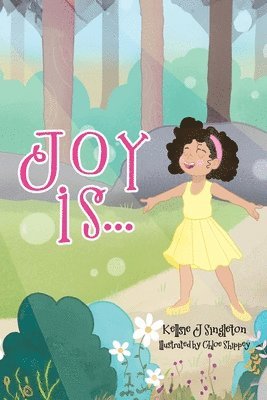 Joy Is . . . 1