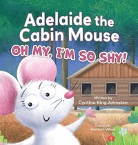 bokomslag Adelaide the Cabin Mouse