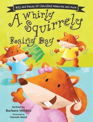 Whirly Squirrely Rainy Day
