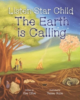 Eve Olive - Listen Star Child, The Earth is Calling, Häftad