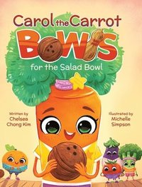 bokomslag Carol the Carrot Bowls for the Salad Bowl