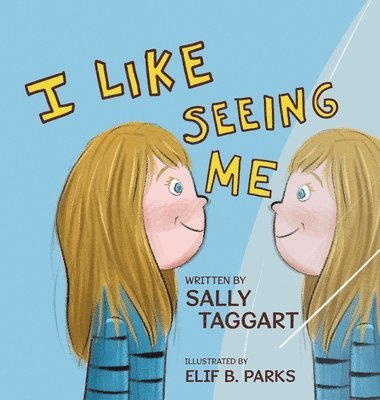 Sally Taggart - I Like Seeing Me!, Inbunden