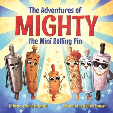 bokomslag Adventures of Mighty the Mini Rolling Pin