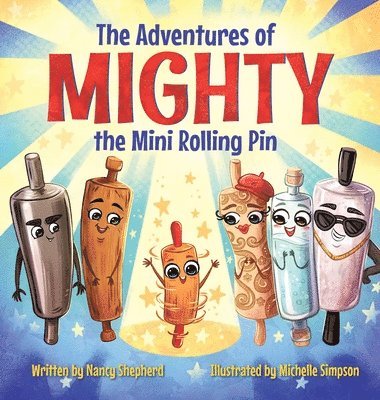 bokomslag Adventures of Mighty the Mini Rolling Pin