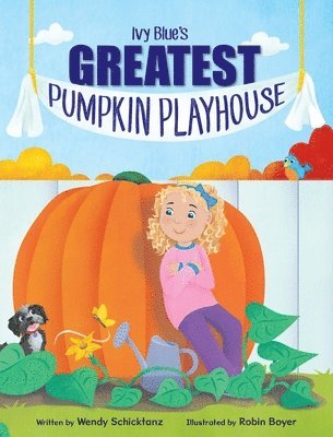 bokomslag Ivy Blue's Greatest Pumpkin Playhouse