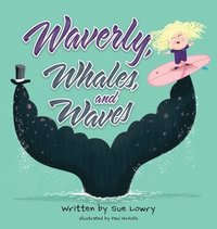 bokomslag Waverly, Whales, and Waves