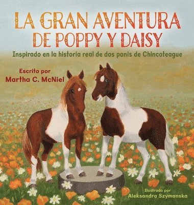 bokomslag La Gran Aventura de Poppy y Daisy: Inspirado en la historia real de dos ponis de Chincoteague