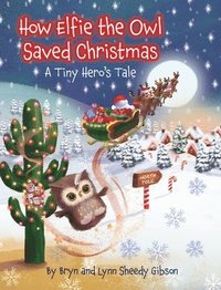 bokomslag How Elfie the Owl Saved Christmas