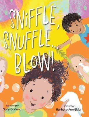 Barbara Ann Elder - Sniffle, Snuffle ... Blow!, Inbunden