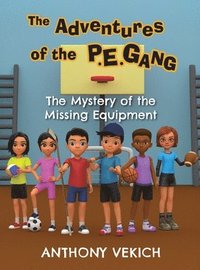 bokomslag Adventures of the P.E. Gang