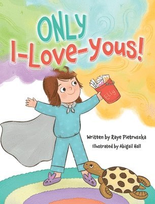 Raye Pietruszka - ONLY I-Love-Yous!, Inbunden