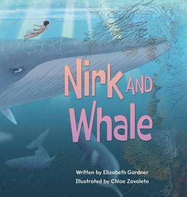 Elizabeth Gardner - Nirk and Whale, Inbunden