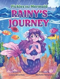 bokomslag Pickles the Mermaid: Rainy's Journey