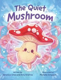 bokomslag The Quiet Mushroom
